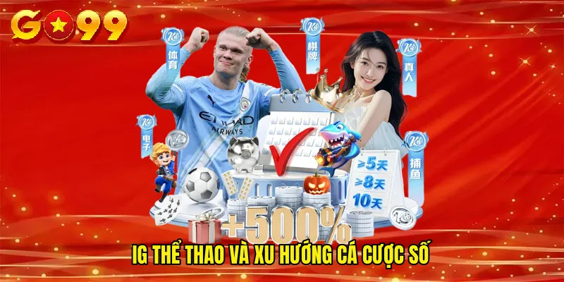 IG thể thao và xu hướng cá cược số